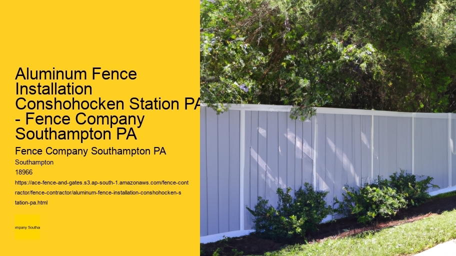 Aluminum Fence Installation Conshohocken Station PA - Fence Company Southampton PA