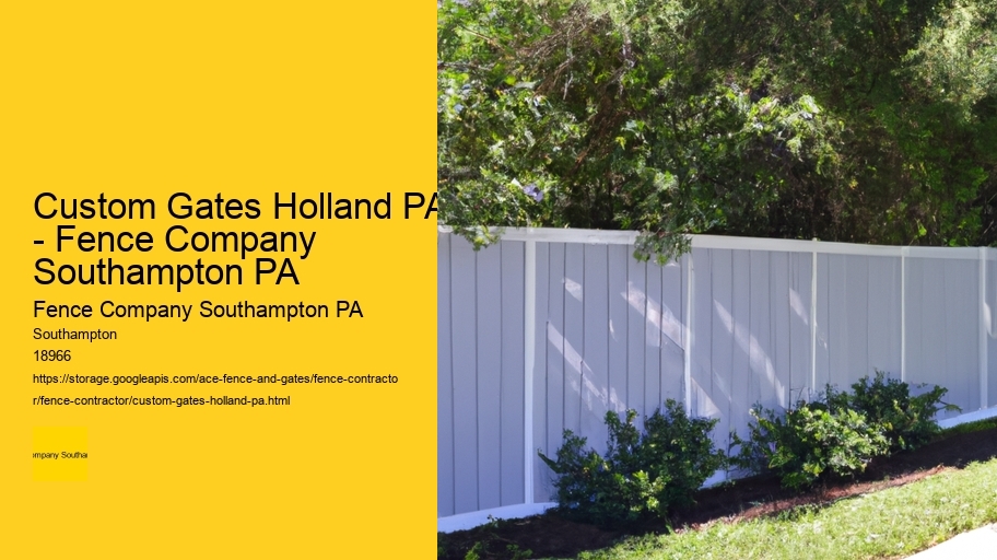 Custom Gates Holland PA - Fence Company Southampton PA