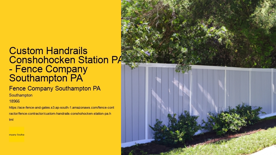 Custom Handrails Conshohocken Station PA - Fence Company Southampton PA