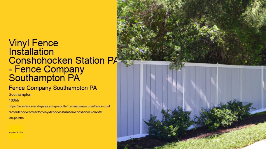 Vinyl Fence Installation Conshohocken Station PA - Fence Company Southampton PA